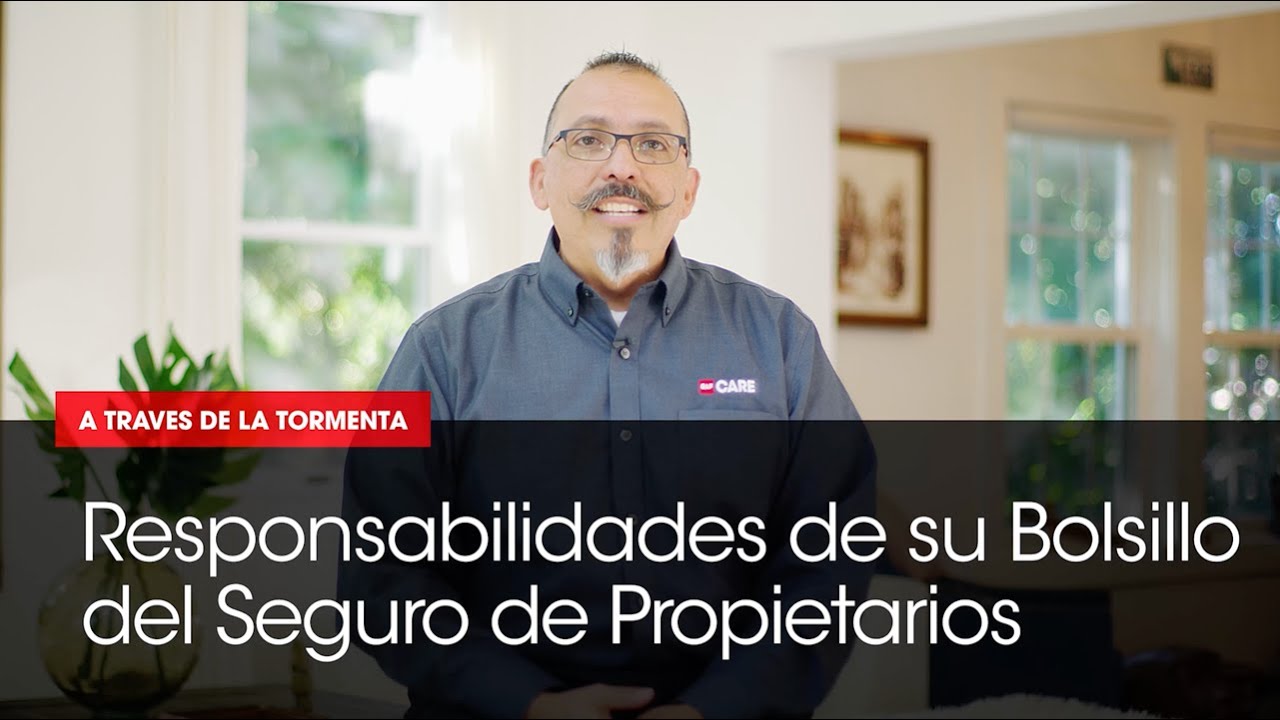 Responsabilidades de su Bolsillo del Seguro de Propietarios | A Traves de la Tormenta