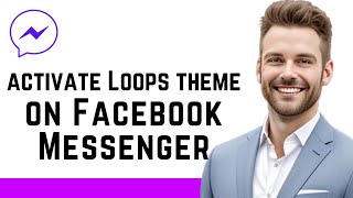 How To Activate Loops Theme on Facebook Messenger (New) screenshot 5