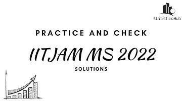 Question 23 | IITJAM MS 2022 Solutions | StatisticaHub