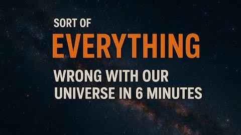 What’s Wrong with Physics & Our Universe in 2026 - Theory of Everything and of Nothing