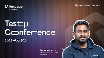 Decode the Future of Testing at TestMuConf 2024  | 21-23 August 2024 | LambdaTest