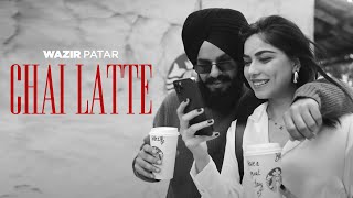 Chai Latte (Audio Visual) - Wazir Patar | Estrellas | Latest Punjabi Songs 2024 | Speed Records