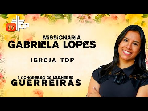 Missª Gabriela Lopes | Igreja TOP