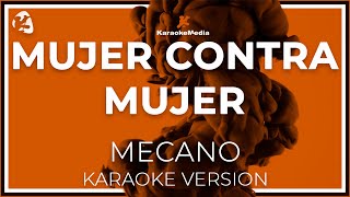Video thumbnail of "Mecano - Mujer Contra Mujer LETRA (INSTRUMENTAL KARAOKE)"