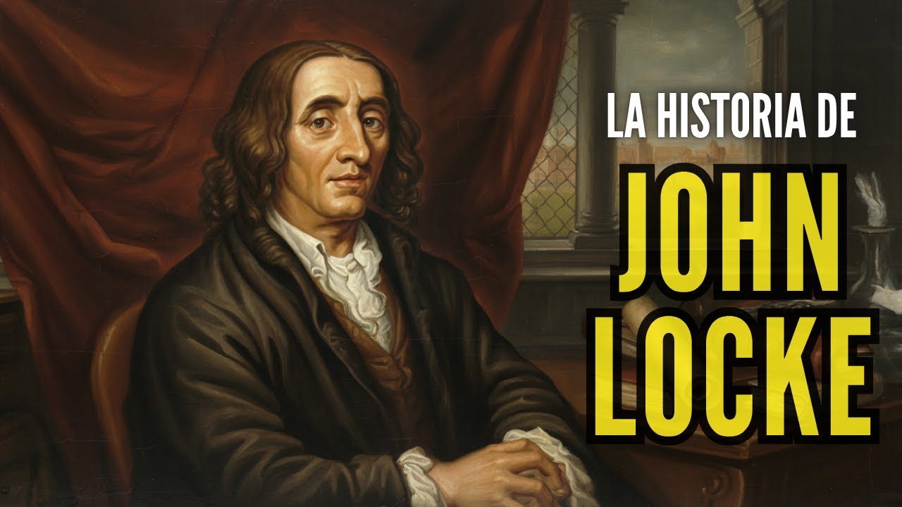 JOHN LOCKE: El hombre que desafió a la autoridad real
