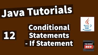 Java Tutorials - Conditional Statements - If Statement - #12