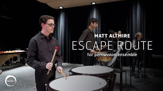 Escape Route (Matt Altmire) – Percussion Ensemble
