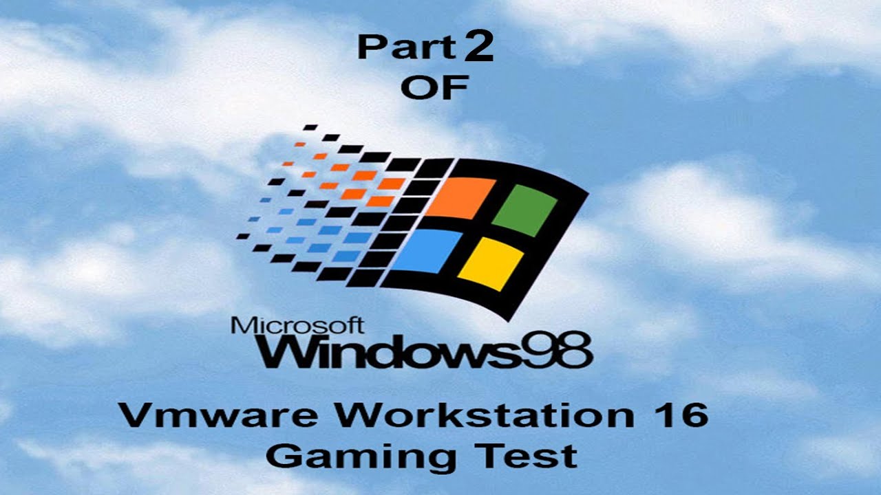 Windows 98 Se VMware Workstation 16 Gaming Test (Part 2)