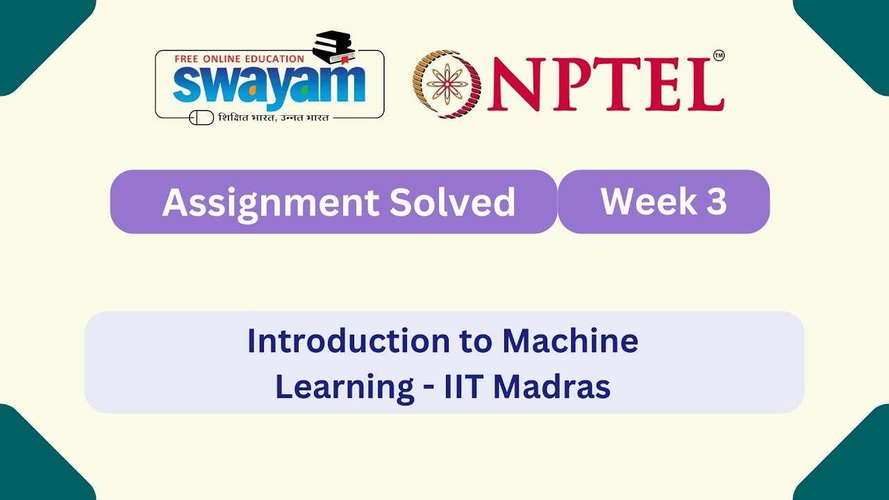 Introduction To Machine Learning Week 3 || NPTEL ANSWERS | My Swayam | 