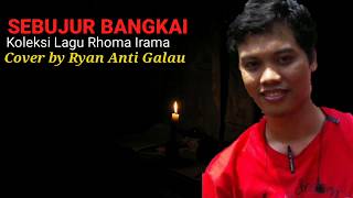 SEBUJUR BANGKAI (cover) Ryan Anti Galau