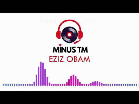 EZIZ OBAM OWADAN SEN OWADAN TURKMEN MINUS SAZLAR KARAOKE MINUS TM