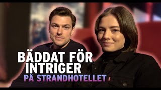Strandhotellet - Filip Wolfe Sjunnesson & Sofia Karemyr checkar in