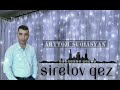 💽 Artyom Suqiasyan 💽 Sirelov qez/original music