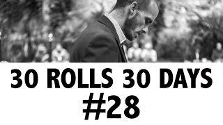 30 ROLLS IN 30 DAYS #28