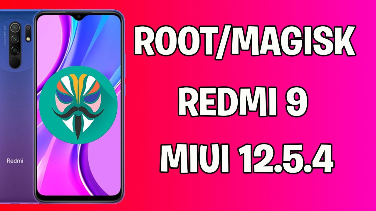 ROOT REDMI 9 MIUI 12.5.4 MAGISK