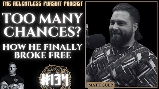 Breaking Free | Matt Culp's Journey from Addiction to Redemption
