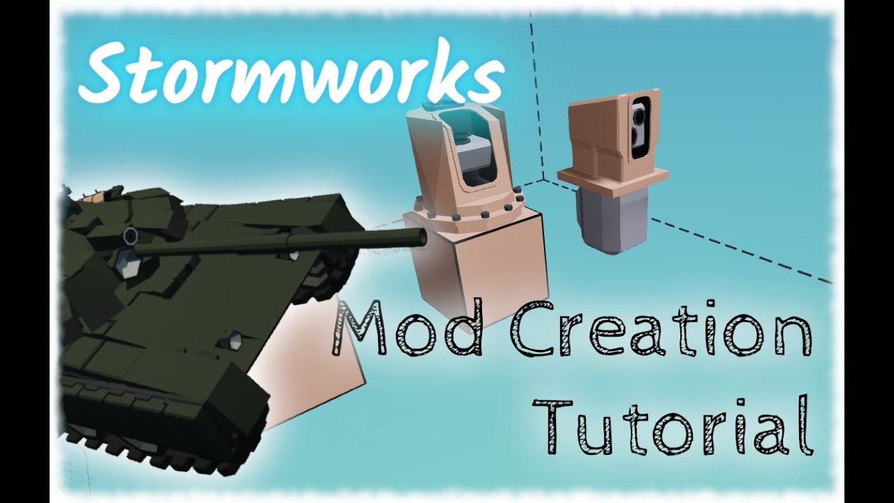 Stormworks Mod Creation Tutorial YouTube