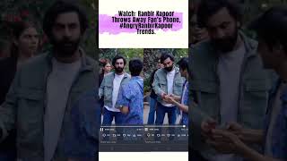 Famous Watch: Ranbir Kapoor Throws Away Fan's Phone, #AngryRanbirKapoor Trends Net Worth