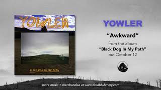 Yowler - Awkward (Official Audio) chords