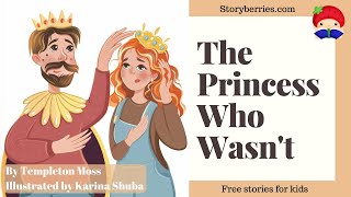 THE PRINCESS WHO WASNT - Read along animated picture book with English subtitles | Storyberries.com