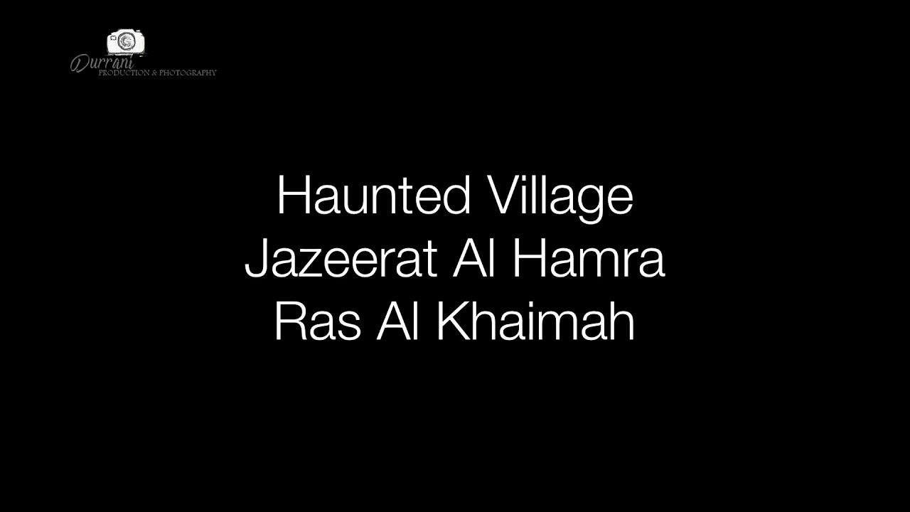Teaser | Haunted Village, Ras Al Khaimah