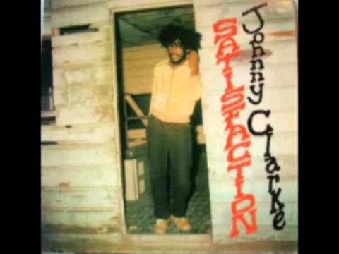 英LP Johnny Clarke Satisfaction TDWD4 Third World /00250 Johnny Clarke - Satisfaction - YouTube