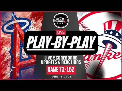 🔴LIVE Los Angeles Angels vs New York Yankees - Play-By-Play & Reactions (6/18/25)