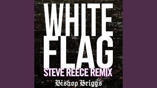 White Flag (Steve Reece Remix)