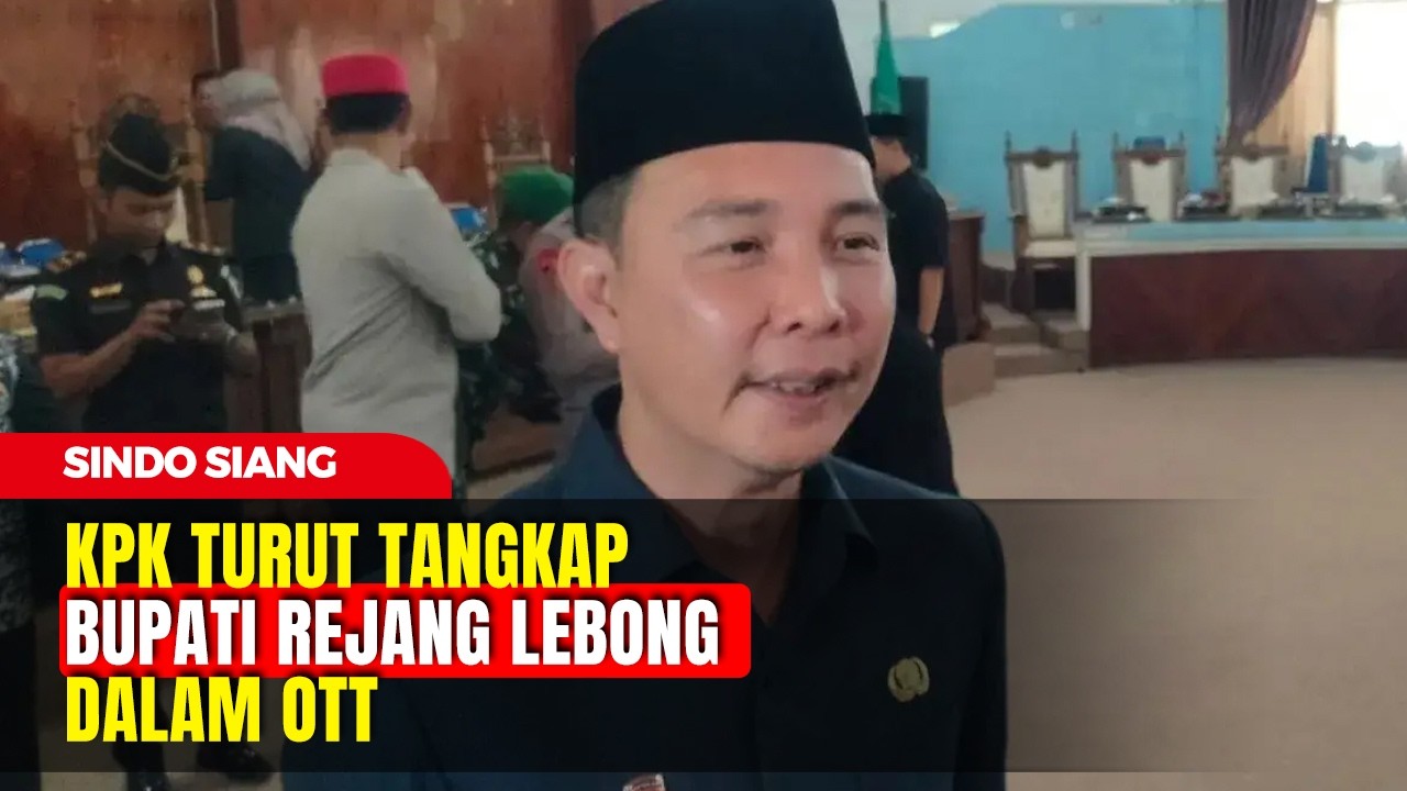 Bupati Rejang Lebong dan Istri Terjaring OTT KPK | Sindo Siang | 10/03