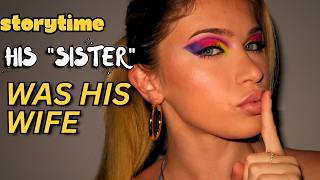 His "sister" was his WIFE