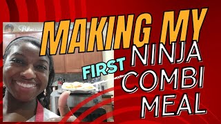 Making my FIRST Combi Meal in the Ninja Combi !