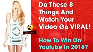 Celebrity 8 simple steps to make a youtube video go viral in 2019 Wealth