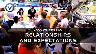 Jacque Fresco - Relationships and Expectations
