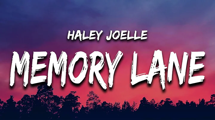 Haley Joelle - Memory Lane (Lyrics) - DayDayNews