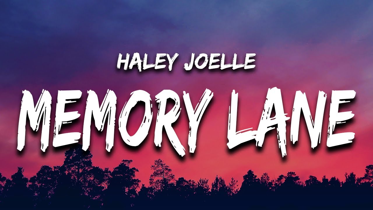 Haley Joelle - Memory Lane (Lyrics)