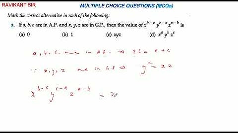 If a, b, c are in A.P. and x, y, z are in G.P.then the value of x^(b-c) y^(c-a) x^(a-b)
