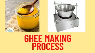 Ghee making process, using Regenerating Steam Boiler.