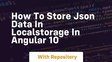 How to store json data in localstorage in angular 10