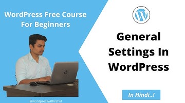Part #23 | What Is General Settings In WordPress | WordPress General Setting In Hindi