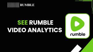 How to See Rumble Video Analytics