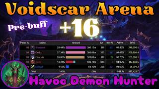 Voidscar Arena +16 | Havoc Demon Hunter
