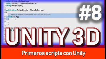 8.- Primeros scripts - Unity 3d