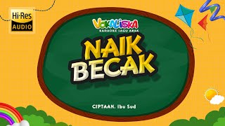 NAIK BECAK (KARAOKE TANPA VOKAL) 🎵 LAGU ANAK INDONESIA