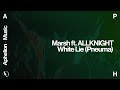 Marsh feat allknight  white lie pneuma extended mix