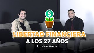 Libertad Financiera a los 27 Años - Cristian Arens by Jorge Gil Alfaro 10,250 views 1 year ago 46 minutes