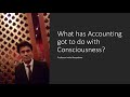 Research into what has accounting got to do with consciousness