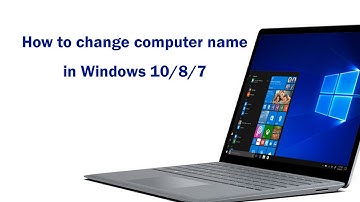 How to change computer name in Windows 10/8/7