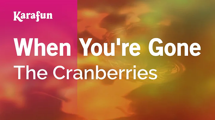 When You're Gone - The Cranberries | Karaoke Version | KaraFun