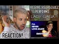 REGINE VELASQUEZ SINGS LADY GAGA?! // I’LL NEVER LOVE AGAIN // REACTION