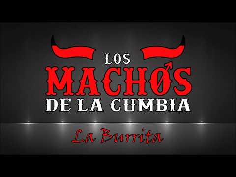 Putar La Burrita - Los Machos de la Cumbia